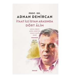 İtaat ile İsyan Arasında Dört Alim