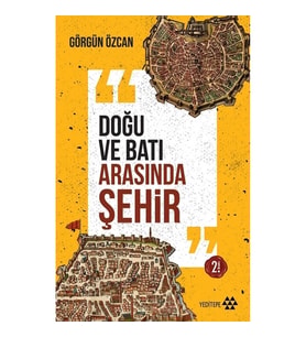 Doğu ve Batı Arasında Şehir