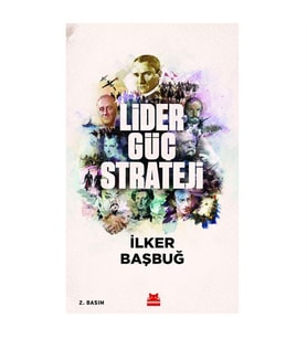 Lider Güç Strateji İlker Başbuğ Kırmızı Kedi Yayınları