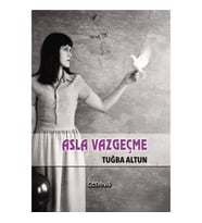 Asla Vazgeçme