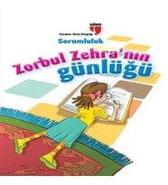 Sorumluluk / Zorbul Zehra'nın Günlüğü
