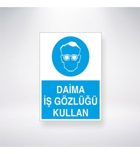 Daima İş Gözlüğü Kullan 21x35 Arkası Yapışkanlı Levha