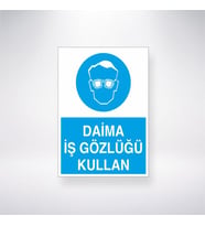 Daima İş Gözlüğü Kullan 21x35 Arkası Yapışkanlı Levha