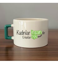 Kadınlar İnsandır, Erkekler İnsanoğlu Baskılı Kadınlar Günü Yeşil Kulplu C Fincan