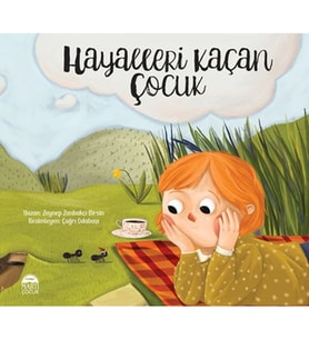 Hayalleri Kaçan Çocuk