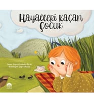 Hayalleri Kaçan Çocuk