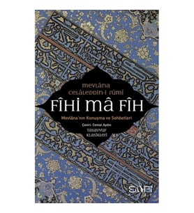 Fihi Ma Fih Mevlana'nın Konuşma ve Sohbetleri