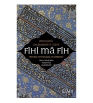 Fihi Ma Fih Mevlana'nın Konuşma ve Sohbetleri
