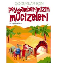 Çocuklar İçin Peygamberimizin Mucizeleri