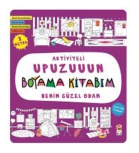 Benim Güzel Odam - Aktiviteli Upuzuuun Boyama Kitabım
