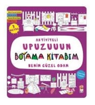 Benim Güzel Odam - Aktiviteli Upuzuuun Boyama Kitabım