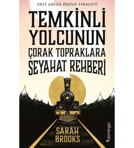 Temkinli Yolcunun Çorak Topraklara Seyahat Rehberi