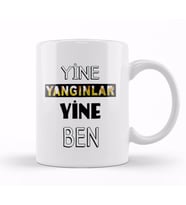 Yine Yangınlar Yine Ben Kupa Bardak Porselen