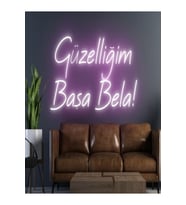 Güzelliğim Başa Bela! Yazılı Neon Tabela