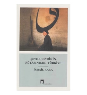 Şeyhefendinin Rüyasındaki Türkiye