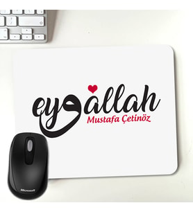 Kişiye Özel İsme Özel Eyvallah Yazılı Mousepad