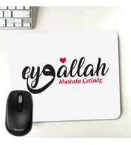 Kişiye Özel İsme Özel Eyvallah Yazılı Mousepad