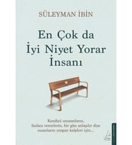 Çok da İyi Niyet Yorar İnsanı