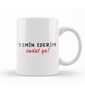 Yemin Ederim imdat Ya Kupa Bardak Porselen