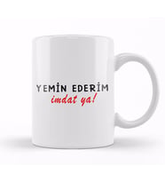 Yemin Ederim imdat Ya Kupa Bardak Porselen