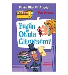 Bizim Okul Bi'Acayip Bugün Okula Gitmesem?