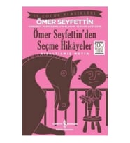 Ömer Seyfettin'den Seçme Hikayeler (Kısaltılmış Metin)