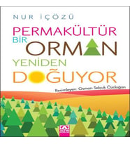 Permakültür-Bir Orman Yeniden Doğuyor