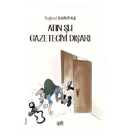 Atın Şu Gazeteciyi Dışarı