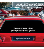 sevecek kalbin yoksa, Oto ön arka cam yazıları - özlü espirili komik türkçe koyan sözler