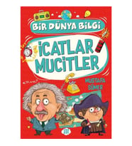İcatlar Mucitler - Bir Dünya Bilgi