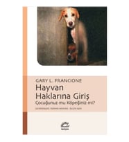Hayvan Haklarına Giriş Çocuğunuz mu Köpeğiniz mi?