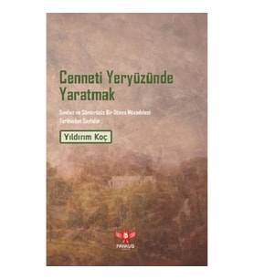 Cenneti Yeryüzünde Yaratmak – Sınıfsız ve Sömürüsüz Bir Dünya Mücadelesi Tarihinden Sayfalar