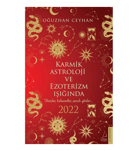 Karmik Astroloji ve Ezoterizm Işığında 2022