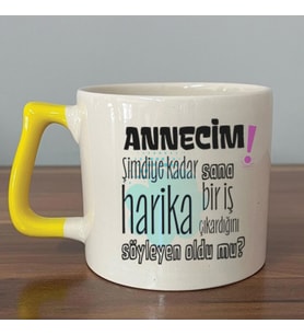 Annecim Şimdiye Kadar Sana Harika Baskılı Sarı Kulplu D Kupa