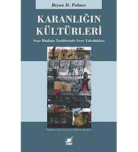 Karanlığın Kültürleri: Sınır İhlalinin Tarihlerinde Gece Yolculukları