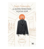 Alışveriş Merkezinde Yaşayan Adam