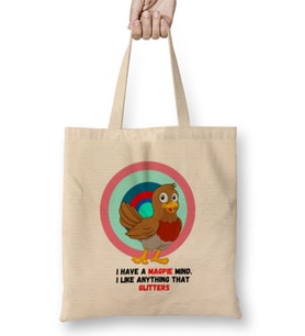 Funny Gift I Have A Magpie Mind Bez Çanta Uzun Saplı