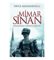 Mimar Sinan - Mimarideki Osmanlı Mührü