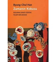 Zamanın Kokusu: Bulunma Sanatı Üzerine Felsefi Bir Deneme