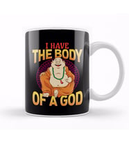 Funny I Have The Body of a God Buddha Buddhist Pun Kupa Bardak Porselen