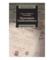 Ekonominin Türkleştirilmesi: Erken Cumhuriyet Döneminde