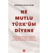 Ne Mutlu Türk'üm Diyene