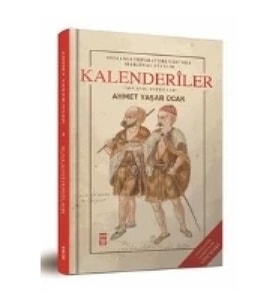 Osmanlı İmparatorluğunda Marjinal Sufilik: Kalenderiler