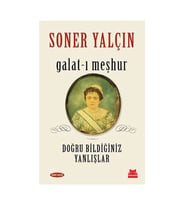 Galatı Meşhur Doğru Bildiğiniz Yanlışlar Soner Yalçın