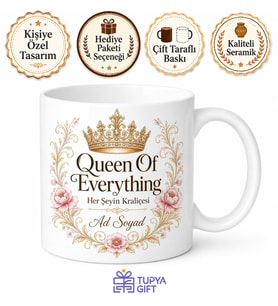 Queen Of Everything Yazılı Her Şeyin Kraliçesi Kupa Bardak Hediye