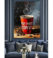 "But First Coffee" Yazılı Sıcak Kahve Dekoratif Kanvas - Mdf Ahşap Tablo