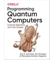 Programming Quantum Computers: Essential Algorithms And Code Samples