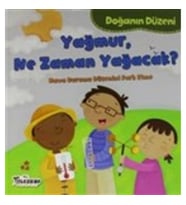 Doğanın Düzeni - Yağmur, Ne Zaman Yağacak?