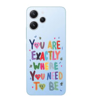 Xiaomi REDMI 12 Uyumlu You Are Exactly Where You Need To Be Desenli Şeffaf Telefon Kılıfı
