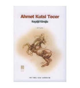 Koçyiğit Köroğlu - Atmet Kutsi Tecer - Bilge Kültür Sanat Yayınları